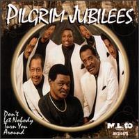 Pilgrim Jubilee Singers - Don't Let Nobody Turn You Around [live] lyrics