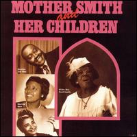 Willie Mae Ford Smith - Mother Smith & Her Children lyrics