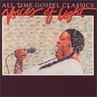 Voices of Light - All Time Gospel Classics, Vol. 2 lyrics