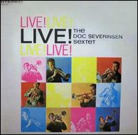 Doc Severinsen - Live!: The Doc Severinsen Sextet lyrics