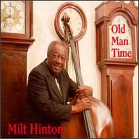 Milt Hinton - Old Man Time lyrics