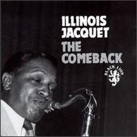 Illinois Jacquet - The Comeback [live] lyrics
