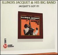 Illinois Jacquet - Jacquet's Got It! lyrics