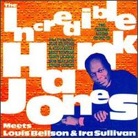 Hank Jones - Incredible Hank Jones Meets Louis Bellson & Ira Sullivan lyrics