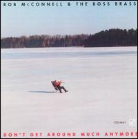Rob McConnell - Don't Get Around Much Anymore lyrics