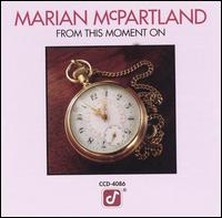 Marian McPartland - From This Moment On lyrics