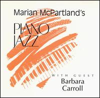 Marian McPartland - Piano Jazz: McPartland/Carroll lyrics