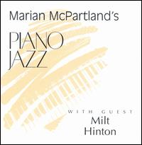 Marian McPartland - Piano Jazz: McPartland/Hinton lyrics