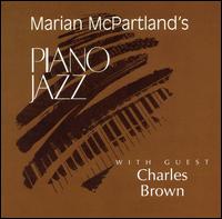 Marian McPartland - Piano Jazz: McPartland/Brown lyrics