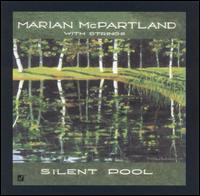 Marian McPartland - Silent Pool lyrics