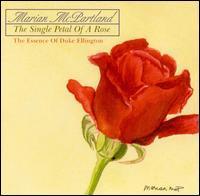 Marian McPartland - The Single Petal of a Rose: The Essence of Duke Ellington lyrics
