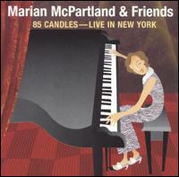 Marian McPartland - 85 Candles: Live in New York lyrics