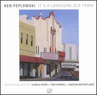 Ken Peplowski - It's a Lonesome Old Town lyrics