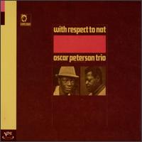 Oscar Peterson - With Respect to Nat lyrics