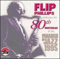 Flip Phillips - Celebrates His 80th Birthday at the March of Jazz 1995 lyrics