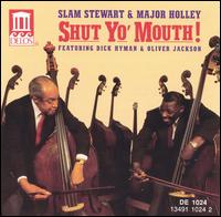 Slam Stewart - Shut Yo' Mouth! lyrics