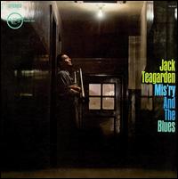 Jack Teagarden - Mis'ry and the Blues lyrics