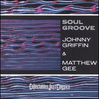 Johnny Griffin - Soul Groove lyrics
