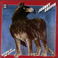 Johnny Griffin - Return of the Griffin lyrics