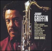 Johnny Griffin - Bush Dance lyrics