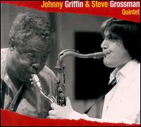 Johnny Griffin - Johnny Griffin & Steve Grossman Quintet lyrics