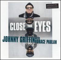 Johnny Griffin - Close Your Eyes lyrics