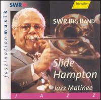Slide Hampton - Jazz Matinee lyrics