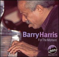 Barry Harris - For the Moment lyrics