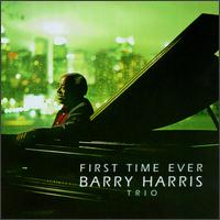 Barry Harris - First Time Ever lyrics