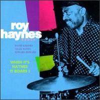 Roy Haynes - When It's Haynes It Roars lyrics