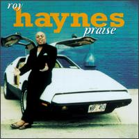 Roy Haynes - Praise lyrics