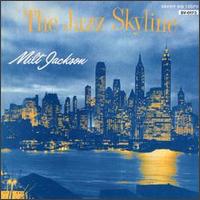 Milt Jackson - The Jazz Skyline lyrics