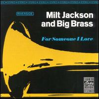 Milt Jackson - For Someone I Love lyrics