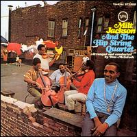 Milt Jackson - Milt Jackson and the Hip String Quartet lyrics