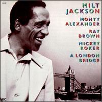 Milt Jackson - A London Bridge [live] lyrics