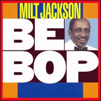 Milt Jackson - Bebop lyrics