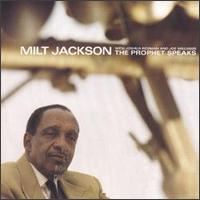 Milt Jackson - The Prophet Speaks lyrics