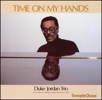 Duke Jordan - Time on My Hands lyrics