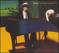 Roger Kellaway - Heroes lyrics
