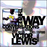 Victor Lewis - Three Way Conversations lyrics