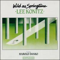 Lee Konitz - Wild as Springtime lyrics