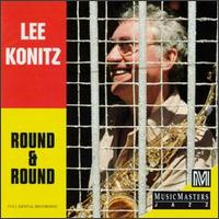 Lee Konitz - Round and Round lyrics