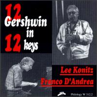 Lee Konitz - 12 Gershwin in 12 Keys lyrics