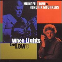 Mundell Lowe - When Lights Are Lowe lyrics