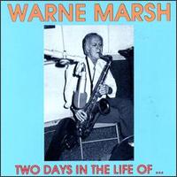 Warne Marsh - Two Days in the Life Of... lyrics