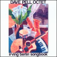 Dave Pell - The Dave Pell Octet Plays Irving Berlin lyrics