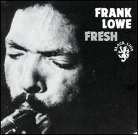 Frank Lowe - Fresh lyrics