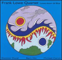 Frank Lowe - Lowe-down & Blue lyrics