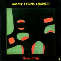 Jimmy Lyons - Give It Up lyrics