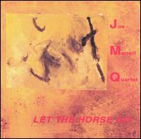 Joe Maneri - Let the Horse Go lyrics